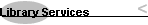 Library Services