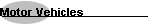 Motor Vehicles